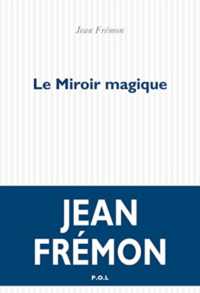 LE MIROIR MAGIQUE (FICTION)