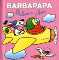 BARBAPAPA， BARBIDUR PILOTE