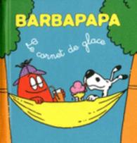 BARBAPAPA : LE CORNET DE GLACE (BARBAPAPA)