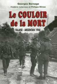 FALAISE 1944 : LE COULOIR DE LA MORT
