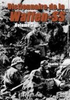 DICTIONNAIRE DE LA WAFFEN SS TOME 3