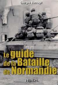 GUIDE DE LA BATAILLE DE NORMANDIE  ANGLA