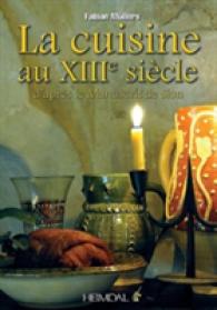 LE MANUSCRIT DE SION. CUISINE MEDIEVALE: CUISINE MÉDIÉVALE