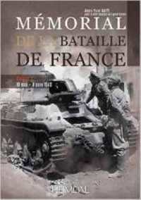 MéMorial De a Bataille De France : 10 Mai- 4 Juin 1940 (Vol. 1)