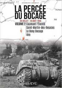 La Percée Du Bocage : 30 Juillet - 16 Août 1944 (Vol. 2)