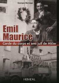 LES DEBUTS DU NAZISME AVEC EMIL MAURICE L'AMI JUIF DE HITLER