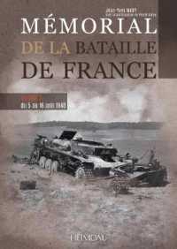 MEMORIAL DE LA BATAILLE DE FRANCE - TOME 3 DU 5 AU 16 JUIN 1940