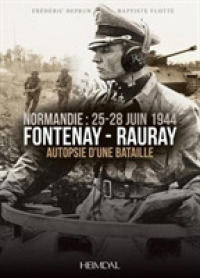 FONTENAY-RAURAY _ AUTOPSIE D'UNE BATAILLE