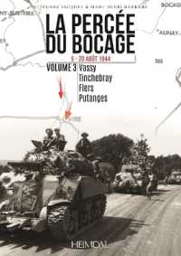 LA PERCEE DU BOCAGE TOME 3 5-20 AOUT 1944 - VASSY - TINCHEBRAY - FLERS - PUTANGES