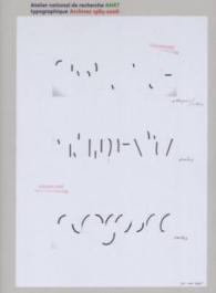 ATELIER NATIONAL DE RECHERCHE TYPOGRAPHIQUE ANRT - ARCHIVES 1985-2006