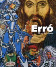 ERRO, 50 ANS DE COLLAGES