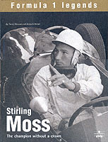 Stirling Moss : The Champion without a Crown
