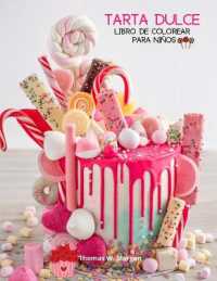 Tarta dulce Libro de colorear para niños : 36 imágenes increíbles: ¡Pastelitos, caramelos, tartas y más! Una divertida colección para colorear con pasteles para niñas, niños y jóvenes a partir de los 5 a&#