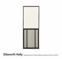 ELLSWORTH KELLY - T01 - ELLSWORTH KELLY - CATALOGUE RAISONNE OF PAINTINGS, RELIEFS, AND SCULPTURE -