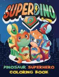 Dinosaur Superhero coloring book : I am Positive affirmations coloring book for boys, kids - Dinosaur coloring book for kids ages 4-8
