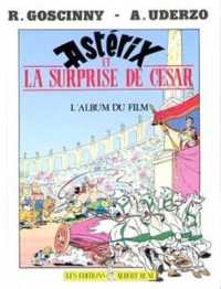 ASTERIX ET LA SURPRISE DE CESAR. L'ALBUM DU FILM: L'ALBUM DU FILM