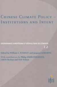 Chinese Climate Policy : Institutions and Intent (Gouvernance Europeenne Et Geopolitique de L'energie)