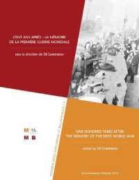 CENT ANS APRES: LA MEMOIRE DE LA PREMIERE GUERRE MONDIALE - ONE HUNDRED YEARS AFTER: THE MEMORY OF T (MONDES MEDITERR)