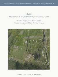 BYLLIS - PRESENTATION DU SITE, FORTIFICATIONS, BASILIQUES A, C ET D (RECHERCHES ARCH)
