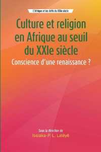 Culture et religion en Afrique au seuil du XXIe siècle : Conscience d'une renaissance ?