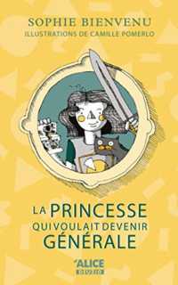 LA PRINCESSE QUI VOULAIT DEVENIR GENERALE (DEUZIO)