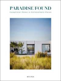 Paradise Found : Exceptional Homes in Extraordinary Places