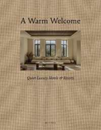 A Warm Welcome : Quiet Luxury Hotels & Resorts