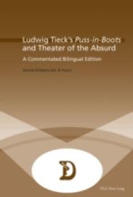 Ludwig Tieck's "Puss-in-Boots" and Theater of the Absurd : A Commentated Bilingual Edition (Dramaturgies .32) （2013. 154 S. 220 mm）