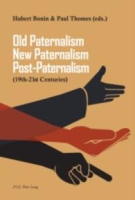 Old Paternalism, New Paternalism, Post-Paternalism : (19th-21st Centuries) （2013. 407 S. 220 mm）