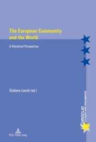 The European Community and the World : A Historical Perspective (Euroclio .81) （2014. 182 S. 220 mm）