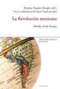 La Revolución mexicana : Miradas desde Europa (Trans-Atlántico / Trans-Atlantique 6) （2014. 203 S. 220 mm）