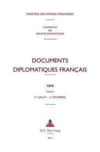 Documents diplomatiques français : 1970 - Tome II (1er juillet - 31 décembre) (Documents diplomatiques français - Depuis 1954, sous la direction de Maurice Vaïsse .38) （2014. XXXVIII, 878 S. 24 cm）