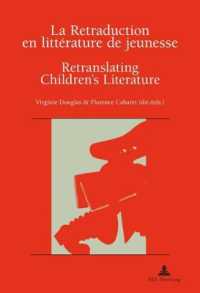 La Retraduction en littérature de jeunesse / Retranslating Children's Literature (Recherches comparatives sur les livres et le multimédia d'enfance .7) （2014. 351 S. 220 mm）
