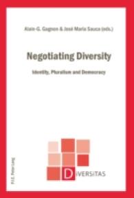 Negotiating Diversity : Identity, Pluralism and Democracy (Diversitas .18) （2014. 260 S. 220 mm）