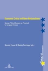 Economic Crisis and New Nationalisms : German Political Economy as Perceived by European Partners (Euroclio .84) （2014. 181 S. 220 mm）
