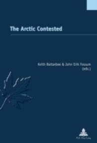 The Arctic Contested (Études canadiennes - Canadian Studies .28) （2014. 318 S. 220 mm）