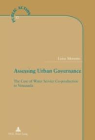 Assessing Urban Governance : The Case of Water Service Co-production in Venezuela (Action publique / Public Action .12) （2014. 286 S. 220 mm）