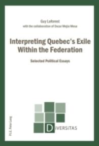 Interpreting Quebec's Exile Within the Federation : Selected Political Essays (Diversitas .20) （2014. 206 S. 220 mm）