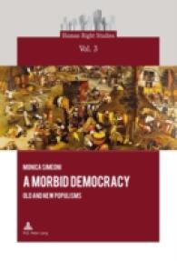 A Morbid Democracy : Old and New Populisms (Human Right Studies .3) （2014. 151 S. 220 mm）