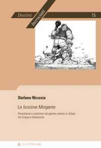 La «funzione Morgante» : Persistenze e variazioni nel genere comico in ottave tra Cinque e Settecento (Destini incrociati / Destins croisés .15) （2015. 191 S. 220 mm）