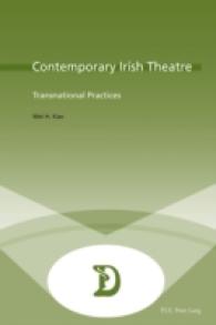 Contemporary Irish Theatre : Transnational Practices. Dissertationsschrift (Dramaturgies .35) （2015. 244 S. 220 mm）