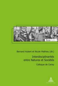 Interdisciplinarités entre Natures et Sociétés : Colloque de Cerisy (EcoPolis .26) （2016. 404 S. 220 mm）