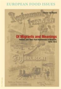 Of Migrants and Meanings : Italians and Their Food Businesses in Brussels, 1876-1914 (L'europe alimentaire / European Food Issues / Europa alimentaria / L'europa alimentare)