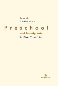 Preschool and Im/migrants in Five Countries : England, France, Germany, Italy and United States of America (Petite enfance et éducation / Early childhood and education .1) （2016. 223 S. 220 mm）