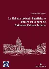 La Habana textual : 'Patafísica y oulipo en la obra de Guillermo Cabrera Infante (Hybris: Literatura Y Cultura Latinoamericanas)