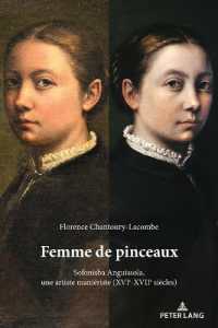 Femme de pinceaux : Sofonisba Anguissola, une artiste maniériste (XVIe-XVIIe siècles) （2021. 174 S. 63 Abb. 229 mm）