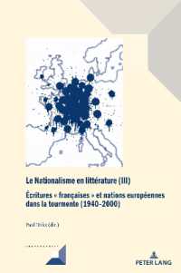 Le Nationalisme en littérature (III) : Écritures « françaises » et nations européennes dans la tourmente (1940-2000) (Convergences 105) （2022. 232 S. 229 mm）
