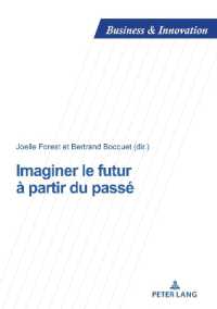 Imaginer le futur à partir du passé (Business and Innovation 30) （2023. 230 S. 16 Abb. 210 mm）