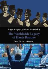 The Worldwide Legacy of Haute Banque : From 19th to 21st century （2022. 198 S. 27 Abb. 210 mm）