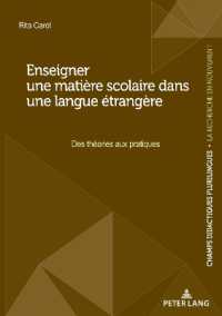 Enseigner une matière scolaire dans une langue étrangère : Des théories aux pratiques (Champs Didactiques Plurilingues : données pour des politiques stratégiques 11) （2022. 376 S. 135 Abb. 210 mm）